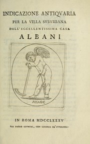 Cover of: Indicazione antiqvaria per la villa svbvrbana dell'eccellentissima casa Albani