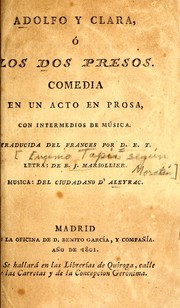 Cover of: Adolfo y Clara, o, Los dos presos: comedia en un acto en prosa, con intermedios de música