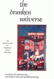 Cover of: The Drunken Universe: An Anthology of Persian Sufi Poetry