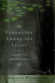 Cover of: Forgotten among the lilies by Ronald Rolheiser