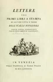 Cover of: Lettere sui primi libri a stampa di alcune città e terre dell' Italia superiore: parte sinora sconosciuti