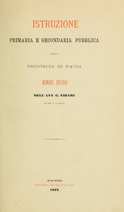 Cover of: Istruzione primaria e secondaria pubblica nella Provincia di Pavia: memorie critiche