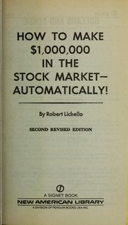 Cover of: How to make $1,000,000 in the stock market--automatically! | Robert Lichello