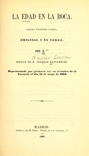 Cover of: La edad en la boca: pasillo filosófico-casero, original y en verso