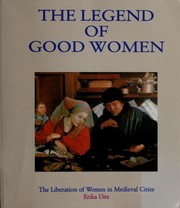 Cover of: Legend of Good Women: Medieval Women in Towns and Cities