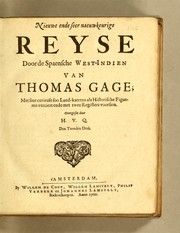 Cover of: Nieuwe ende seer naeuwkeurige reyse door de Spaensche West-Indien van Thomas Gage: met seer curieuse soo land-kaerten als historische figueren verciert ende met twee registers voorsien