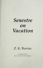 Senestre on vacation by Z. K. Burrus