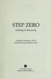 Cover of: Step zero: getting to recovery