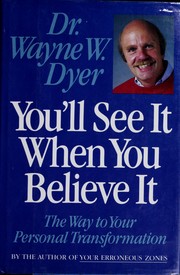 Cover of: You'll see it when you believe it by Wayne W. Dyer