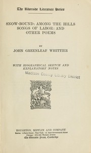 Cover of: Snow-bound, Among the hills, Songs of labor, Mabel Martin, and other poems by John Greenleaf Whittier