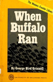 Cover of: When buffalo ran. by George Bird Grinnell