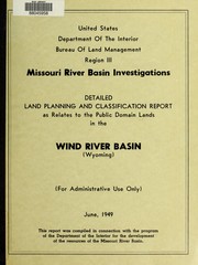 Cover of: Detailed land planning and classification report as relates to the public domain lands in the Wind River Basin, Wyoming