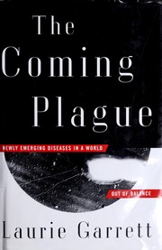 Cover of: The coming plague: newly emerging diseases in a world out of balance