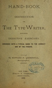 Cover of: Hand-book of instruction for the type-writer, containing inductive exercises, arranged with a typical guide to the correct use of the fingers