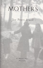 Cover of: Mothers by Jax Peters Lowell
