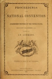Cover of: Proceedings of the National convention of journeymen printers of the United States, held in New York, December 2, 1850 | National convention of journeymen printers of the United States. 1st New York 1850