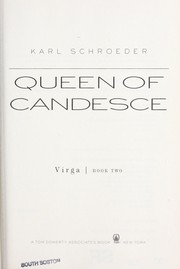 Cover of: Queen of Candesce by Karl Schroeder