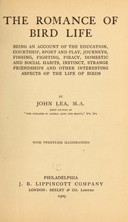 Cover of: The romance of bird life by John Lea