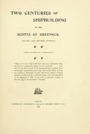 Two centuries of shipbuilding by the Scotts at Greenock. Partly reprinted from "Engineering" by Scotts' Shipbuilding & Engineering Co. Ltd