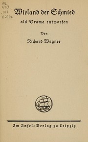 Cover of: Wieland der Schmied als Drama entworfen by Richard Wagner
