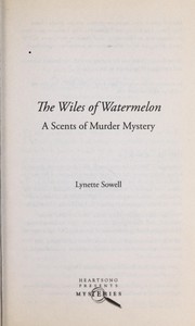 Cover of: The wiles of watermelon: a scents of murder mystery