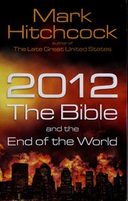 Cover of: 2012, the Bible, and the end of the world