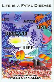 Cover of: Life Is a Fatal Disease: Selected Poems 1964-1994