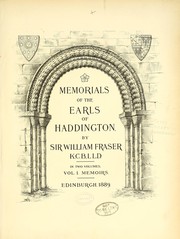 Cover of: Memorials of the Earls of Haddington. [With plates, including portraits, facsimiles and genealogical tables.]