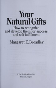 Cover of: Your natural gifts by Broadley, Margaret E.