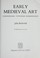 Cover of: Early medieval art