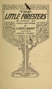 Cover of: The little foresters by Clarence Hawkes