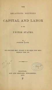 Cover of: The relations between capital and labor in the United States