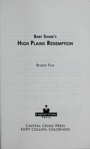 Cover of: Baby Shark's high plains redemption by Robert Fate, Robert Fate