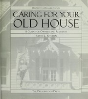 Cover of: Caring for your old house by Judith L. Kitchen