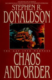Cover of: Chaos and order by Stephen R. Donaldson