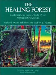 Cover of: The Healing Forest by Richard E. Schultes, Robert F. Raffauf