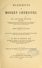 Cover of: Elements of modern chemistry. by Charles Adolphe Wurtz, William Houston Greene, Charles Adolphe Wurtz