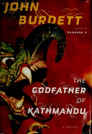 The Godfather of Kathmandu by John Burdett, John Burdett
