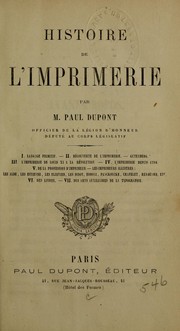 Cover of: Histoire de l'imprimerie by Paul-François Dupont, Paul-François Dupont