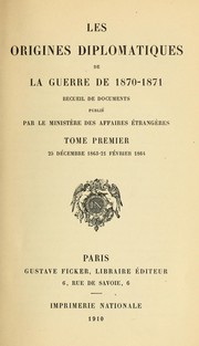 Cover of: Les origines diplomatiques de la querre de 1870-1871