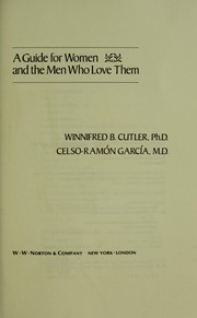 Cover of: Menopause, a guide for women and the men who love them. by Winnifred Berg Cutler