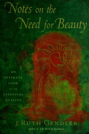 Cover of: Notes on the need for beauty: an intimate look at an essential quality