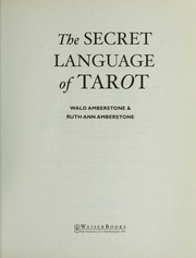 The secret language of tarot by Wald Amberstone, Ruth Ann Amberstone, Wald Amerstone