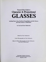 Cover of: Tomart's price guide to character & promotional glasses: including Pepsi, Coke, fast-food, peanut butter, and jelly glasses, plus dairy glasses & milk bottles