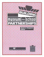 Cover of: Building Museum & School Partnerships by Beverly Sheppard