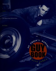 Cover of: The guy book: an owner's manual for teens : safety, maintenance, and operating instructions for teens