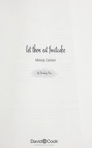 Cover of: Let them eat fruitcake by Melody Carlson
