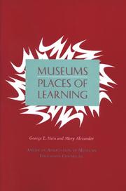 Museums, places of learning by George E. Hein, Mary Alexander