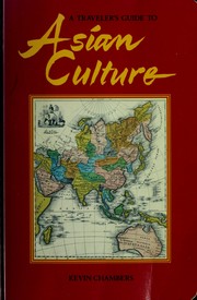 Cover of: A traveler's guide to Asian culture by Kevin Chambers