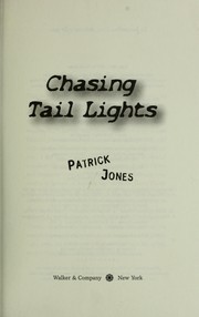 Cover of: Chasing tail lights by Patrick Jones